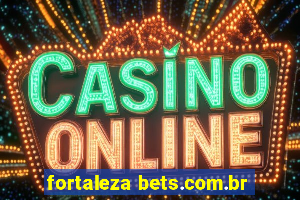 fortaleza bets.com.br